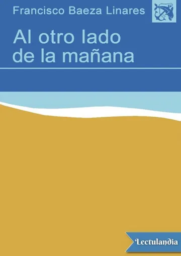Al otro lado de la mañana de Francisco Baeza Linares, portada del libro