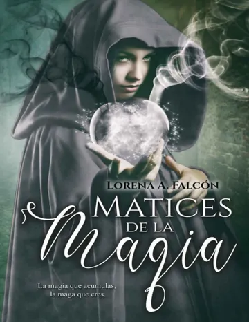 Matices de la magia de Lorena A. Falcon, portada del libro