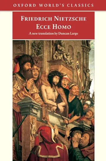 Ecce Homo: How One Becomes What One Is (Oxford World's Classics) de Friedrich Nietzsche, portada del libro