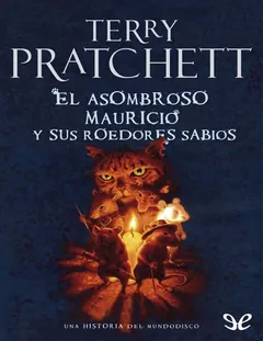 El asombroso Mauricio y sus roedores sabios - Terry Pratchett