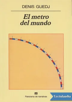 El metro del mundo - Denis Guedj