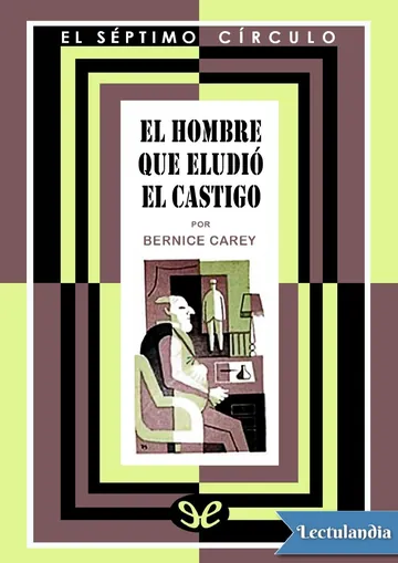El hombre que eludió el castigo de Bernice Carey, portada del libro
