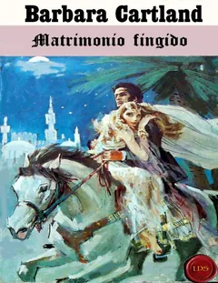Matrimonio fingido - Barbara Cartland