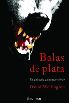 Balas de plata - David Wellington