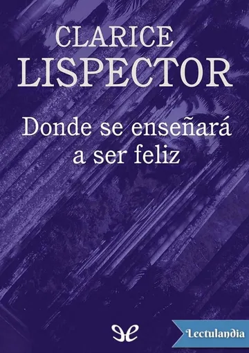 Donde se enseñará a ser feliz y otros escritos de Xinran Xue, portada del libro