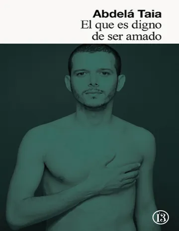 El que es digno de ser amado de Abdelá Taïa, portada del libro