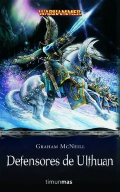 Defensores de Ulthuan de Graham McNeill, portada del libro
