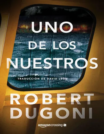 Uno de los nuestros (Tracy Crosswhite) de Robert Dugoni, portada del libro