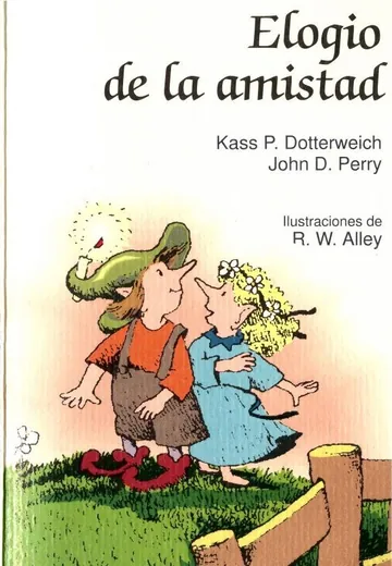 ELOGIO DE LA AMISTAD de KASS DOTTERWEICH, portada del libro