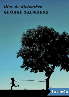 Diez de diciembre - George Saunders