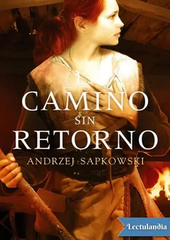 Camino sin retorno - Andrzej Sapkowski