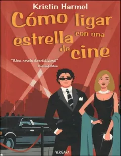 Como Ligar con una Estrella de Cine - Kristin Harmel