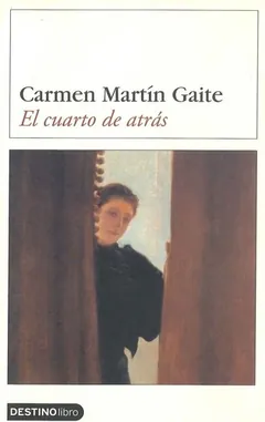 El cuarto de atrás - Carmen Martín Gaite