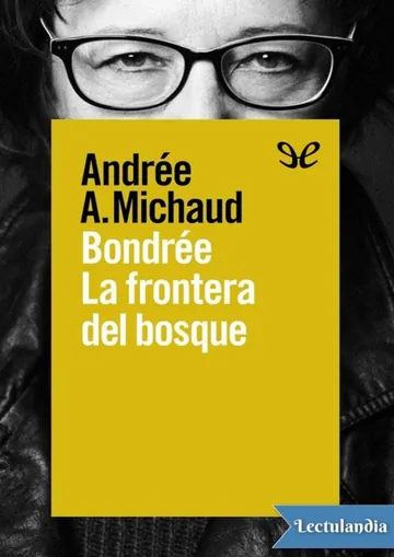 Bondrée. La frontera del bosque de Andrée A. Michaud, portada del libro