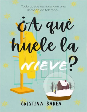 ¿A qué huele la nieve? de Cristina Barea, portada del libro