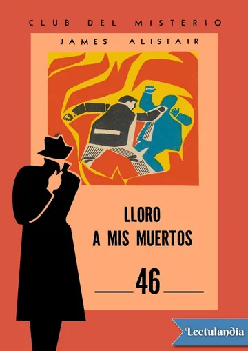 Lloro a mis muertos de James Alistair, portada del libro