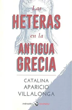 Las heteras en la Antigua Grecia de Catalina Aparicio Villalonga, portada del libro