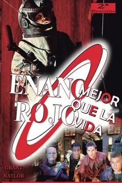 Enano Rojo. Mejor que la Vida - Grant Naylor
