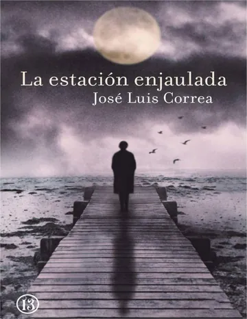 La estación enjaulada de Jose Luis Correa, portada del libro