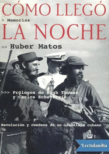 Cómo llegó la noche de Huber Matos, portada del libro