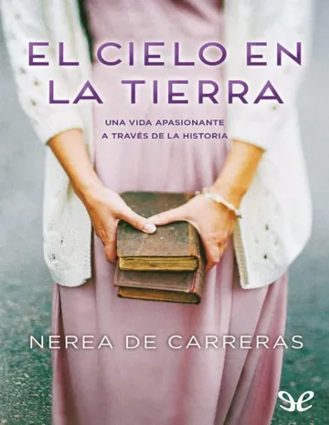 El cielo en la tierra de Nerea de Carreras, portada del libro