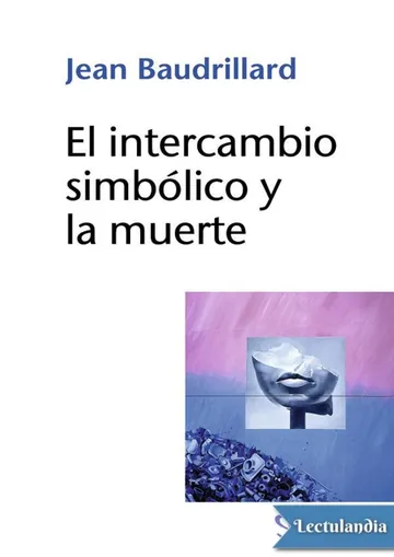 El intercambio simbólico y la muerte de Jean Baudrillard, portada del libro