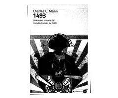 1493 Una nueva historia del mundo despues de Colon - Charles C Mann