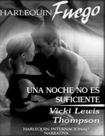 Una noche no es suficiente de Vicki Lewis Thompson, portada del libro