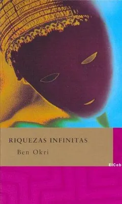 Riquezas infinitas de Ben Okri, portada del libro