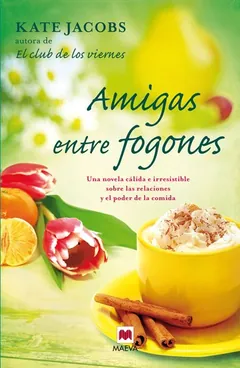 Amigas entre fogones - Kate Jacobs