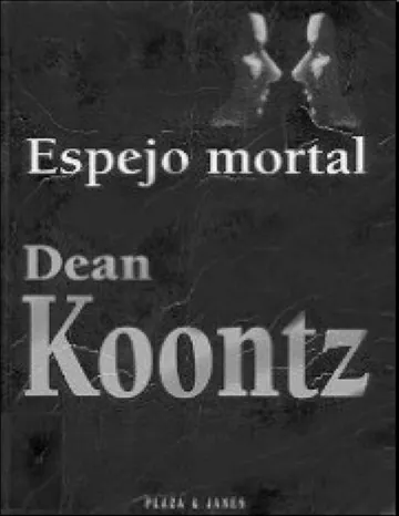 Espejo mortal de Dean R Koontz, portada del libro