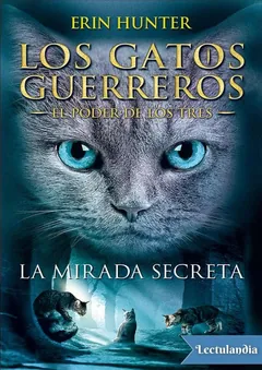 La mirada secreta - Erin Hunter