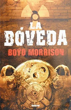 La bóveda - Boyd Morrison