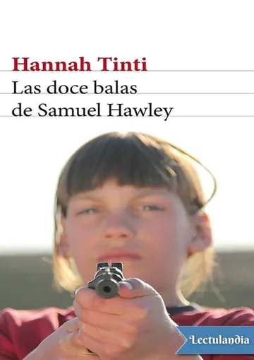 Las doce balas de Samuel Hawley de Hannah Tinti, portada del libro