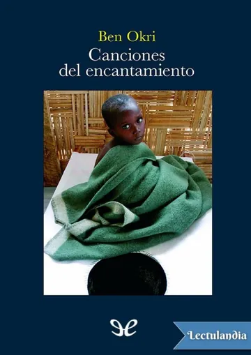 Canciones del encantamiento de Ben Okri, portada del libro