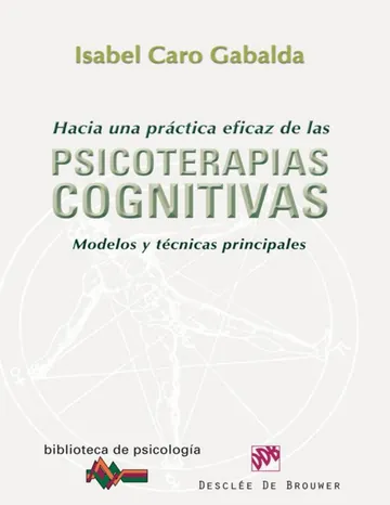 Hacia una práctica eficaz de las psicoterapias cognitivas: 166 (Biblioteca de Psicología) de Isabel Caro Gabalda, portada del libro