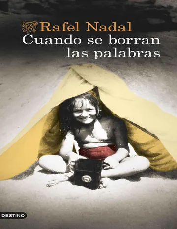 Cuando se borran las palabras (Áncora & Delfín) de Rafel Nadal, portada del libro