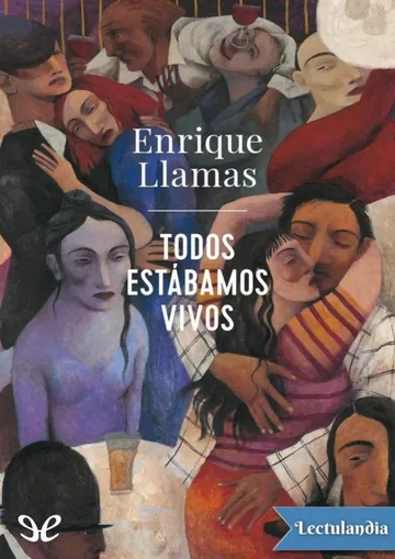 Todos estábamos vivos de Enrique Llamas, portada del libro
