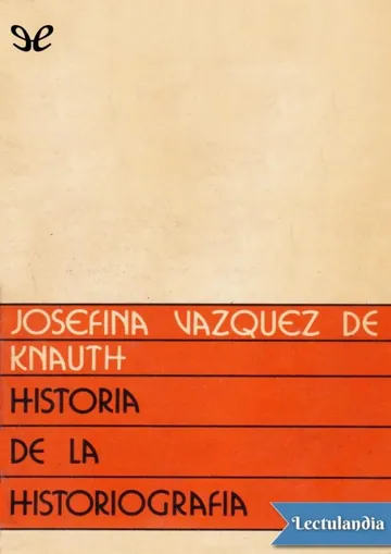 Historia de la historiografía de Josefina Vázquez, portada del libro