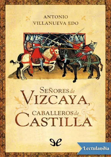 Señores de Vizcaya, caballeros de Castilla de Antonio Villanueva Edo, portada del libro