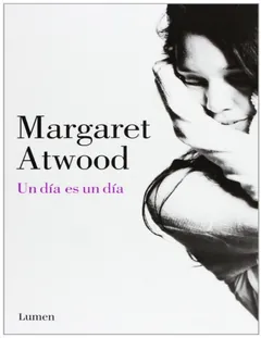 Un día es un día - Margaret Atwood