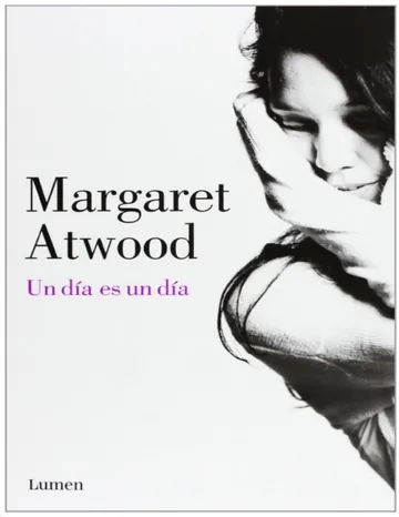 Un día es un día de Margaret Atwood, portada del libro