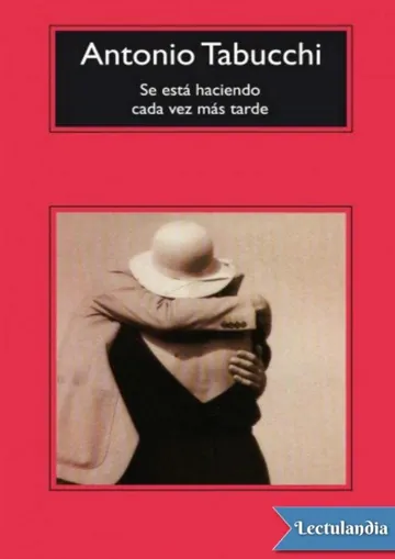 Se está haciendo cada vez más tarde de Antonio Tabucchi, portada del libro