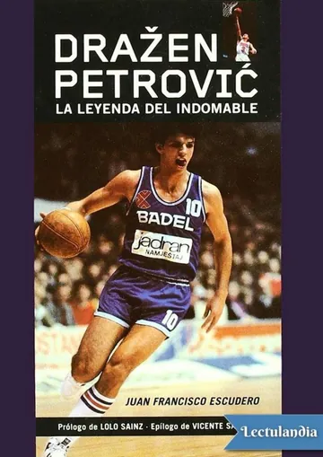 Dražen Petrović: La leyenda del indomable de Juan Francisco Escudero, portada del libro