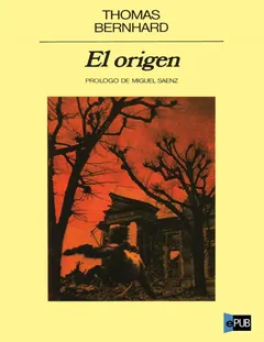 El origen - Thomas Bernhard