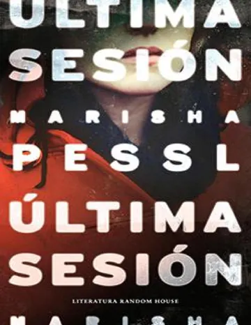 Última sesión de Marisha Pessl, portada del libro