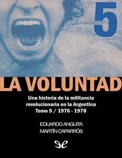 La voluntad 5. La caída - Martín Caparrós, Eduardo Anguita