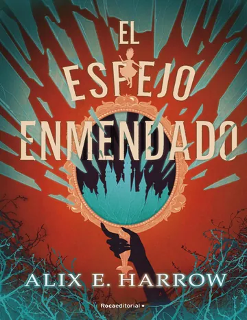 El espejo enmendado de Alix E. Harrow, portada del libro