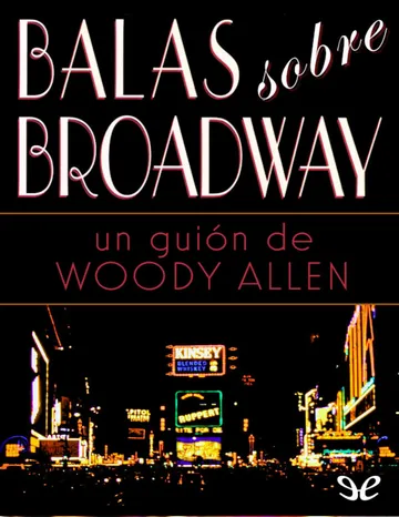 Balas sobre Broadway de Woody Allen, portada del libro