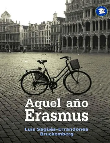 Aquel año Erasmus de Luis Sagues-Errandonea Bruckemberg, portada del libro